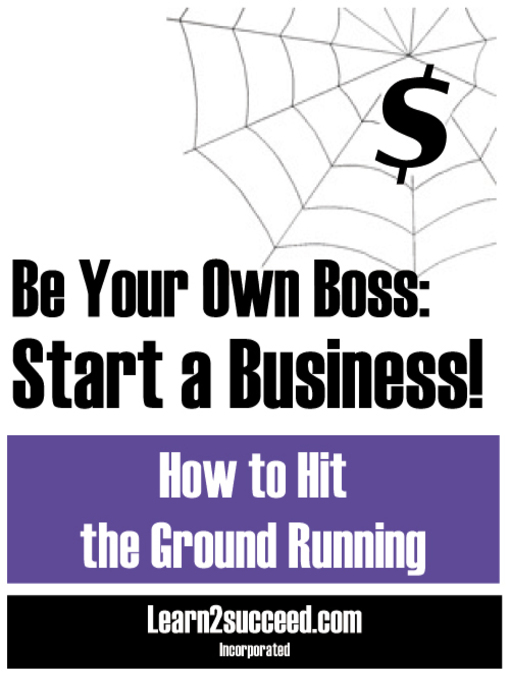 Title details for Be Your Own Boss: Start a Business! by Learn2succeed.com Incorporated - Available
